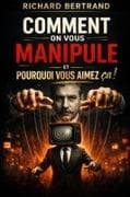 COMMENT ON VOUS MANIPULE