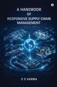 A Handbook of Responsive Supply Chain Management