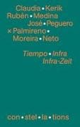 Tiempo Infra: conversaciones sobre el infrarrealismo / Infra-Zeit: Gespräche über den Infrarealismus