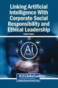 Linking Artificial Intelligence With Corporate Social Responsibility and Ethical Leadership