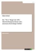 Die "50+1"-Regel der DFL - Alleinstellungsmerkmal oder unionsrechtswidriges Relikt?