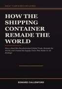 How the Shipping Container Remade the World