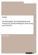 Die Weitergabe der Datenbanken nach Verkauf der Schufa Holding AG. Bewertung nach DS-GVO