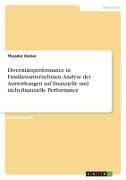Diversitätsperformance in Familienunternehmen. Analyse der Auswirkungen auf finanzielle und nicht-finanzielle Performance