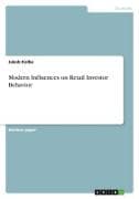 Modern Influences on Retail Investor Behavior