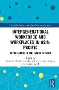 Intergenerational Workforce and Workplaces in Asia-Pacific