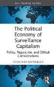 The Political Economy of Surveillance Capitalism