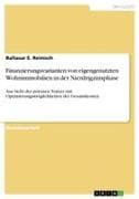 Finanzierungsvarianten von eigengenutzten Wohnimmobilien in der Nierdrigzinsphase