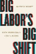 Big Labor's Big Shift
