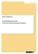 Projektplanung eines Software-Entwicklungs-Projektes