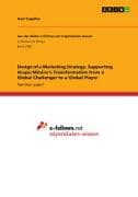Design of a Marketing Strategy. Supporting Grupo México's Transformation from a Global Challenger to a Global Player