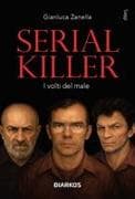 Serial killer. I volti del male