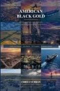 AMERICAN BLACK GOLD
