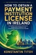 How to Obtain a Payment Institution License in Ireland