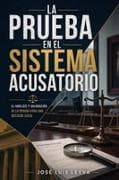 La Prueba en el Sistema Acusatorio