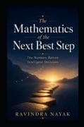 THE MATHEMATICS OF THE NEXT BEST STEP
