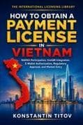 How to Obtain a Payment License in Vietnam