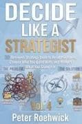Decide Like a Strategist