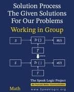 Solution Process Working in Group The Given Solutions for our Problems Math