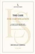 The Case for Certification