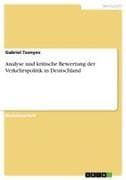Analyse und kritische Bewertung der Verkehrspolitik in Deutschland