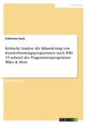Kritische Analyse der Bilanzierung von Kundenbindungsprogrammen nach IFRS 15 anhand des Flugprämienprogramms Miles & More