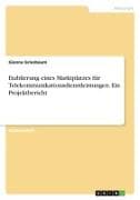 Etablierung eines Marktplatzes für Telekommunikationsdienstleistungen. Ein Projektbericht