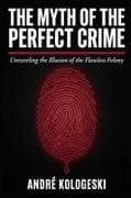 The Myth of the Perfect Crime