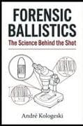 Forensic Ballistics