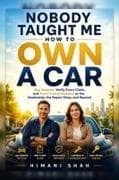 Nobody Taught Me How to Own a Car