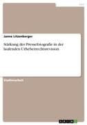 Stärkung der Pressefotografie in der laufenden Urheberrechtsrevision