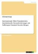Internationale M&A-Transaktionen. Interkulturelle Herausforderungen am Fallbeispiel DaimlerChrysler-Merger