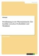 Preisfindung in der Pharmaindustrie. Der Konflikt zwischen Profitabilität und Wohlfahrt