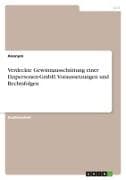 Verdeckte Gewinnausschüttung einer Einpersonen-GmbH. Voraussetzungen und Rechtsfolgen