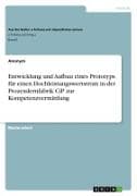 Entwicklung und Aufbau eines Prototyps für einen Hochleistungswertstrom in der Prozesslernfabrik CiP zur Kompetenzvermittlung