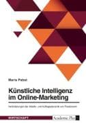 Künstliche Intelligenz im Online-Marketing. Veränderungen der Arbeits- und Auftragsdynamik von Freelancern