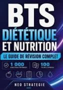 BTS Diététique et nutrition Le guide de révision complet