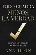 Todo cuadra menos la verdad