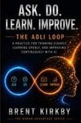 Ask. Do. Learn. Improve