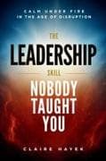 The Leadership Skill Nobody Taught You