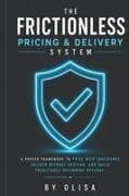 The Frictionless Pricing and Delivery System