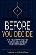 Before You Decide