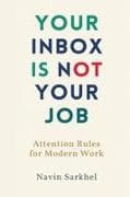 Your Inbox Is Not Your Job