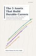 The 5 Assets That Build Durable Careers