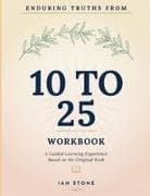 Enduring Truths From 10 To 25