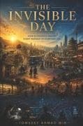THE INVISIBLE DAY