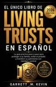 EL ÚNICO LIBRO DE LIVING TRUSTS EN ESPAÑOL