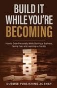 Build It While You're Becoming