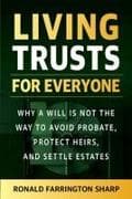 Living Trusts for Everyone (Third Edition)