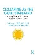 Clozapine as the Gold Standard